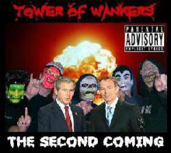 Tower Of Wankers : The Second Coming